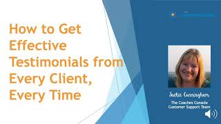 How to Get Effective Testimonials from Every Client, Every Time | The Coaches Console