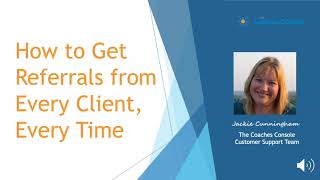 How to Get a Referral from Every Client Every Time!